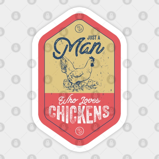 Just A Man Who Loves Chickens Sticker by Citrus Canyon